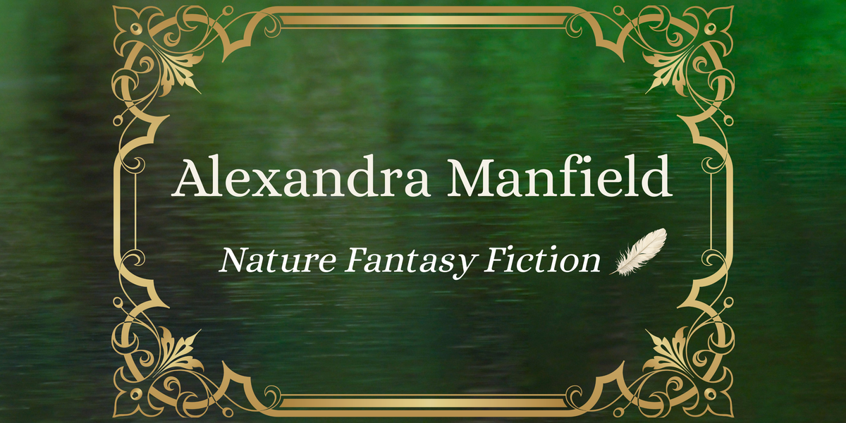 Alexandra Manfield – Australian author of nature fantasy fiction and The Curwood Chronicles
